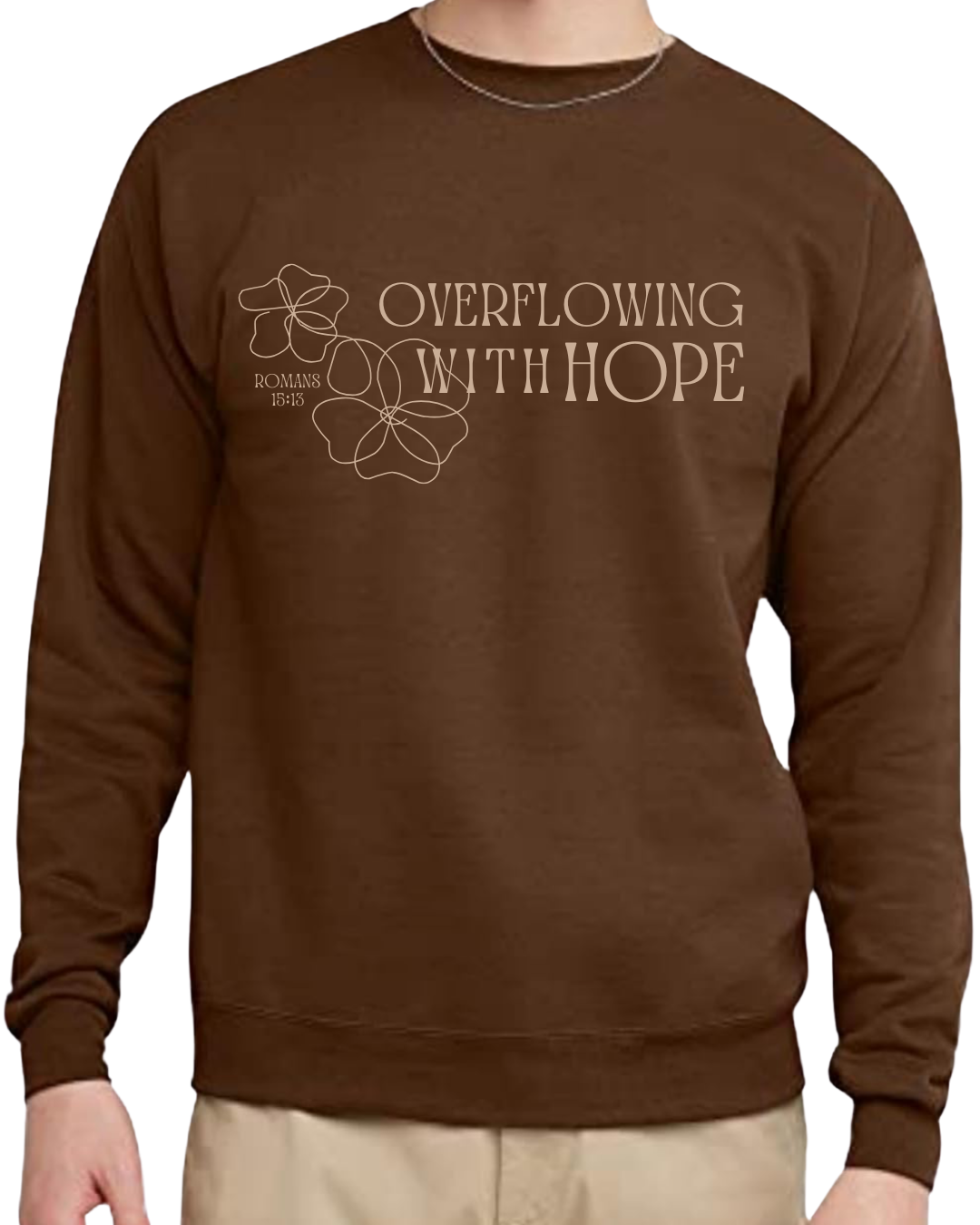 Overflowing With Hope - Embroidered Sweatshirt